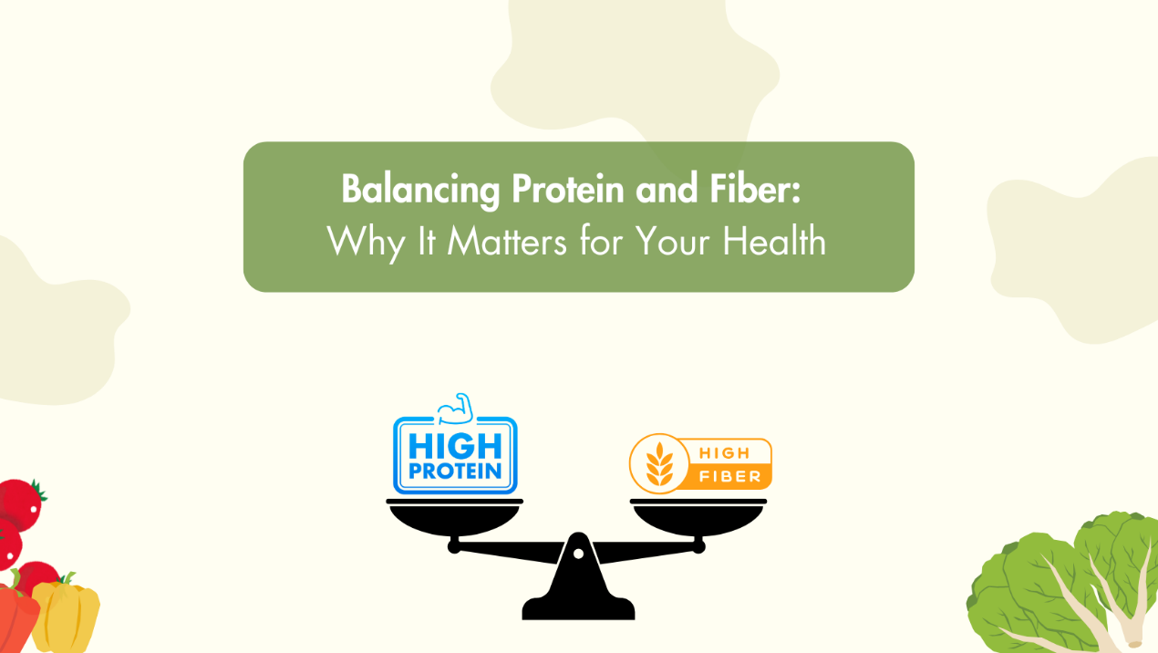 Balancing Protein and Fiber: Why It Matters for Your Health